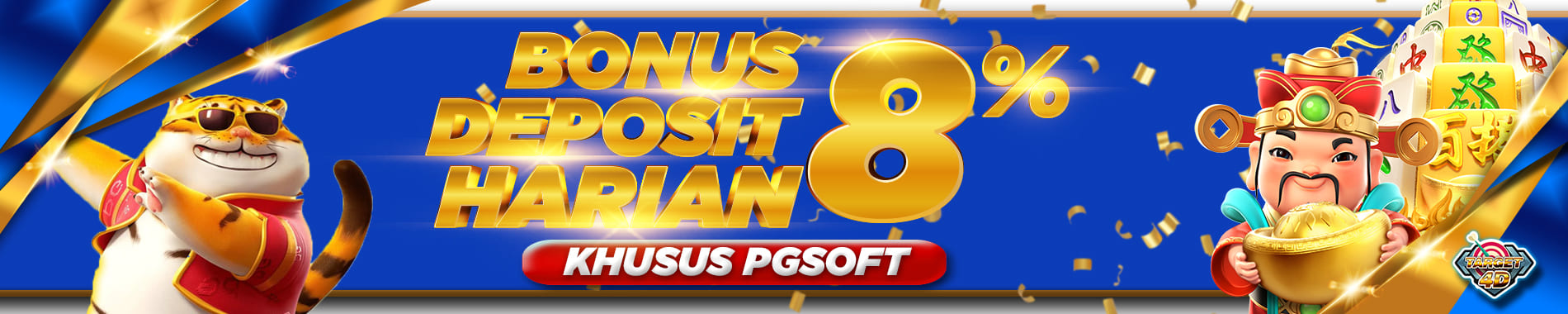 BONUS DEPOSIT HARIAN 8% PGSOFT TARGET4D